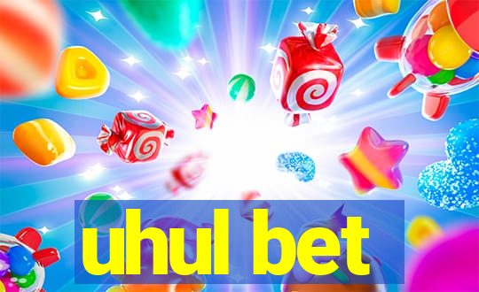 uhul bet